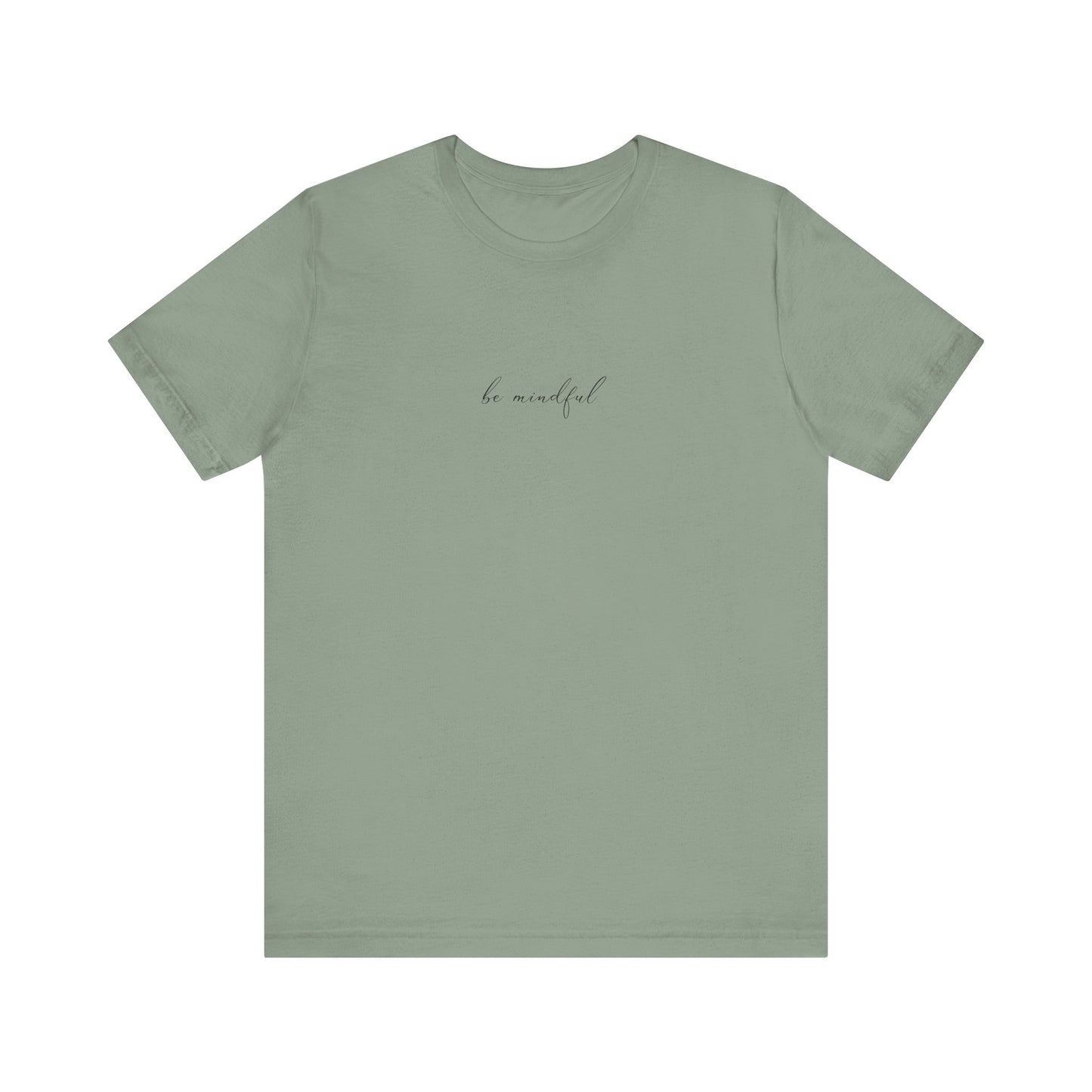 Be Mindful Unisex Tee