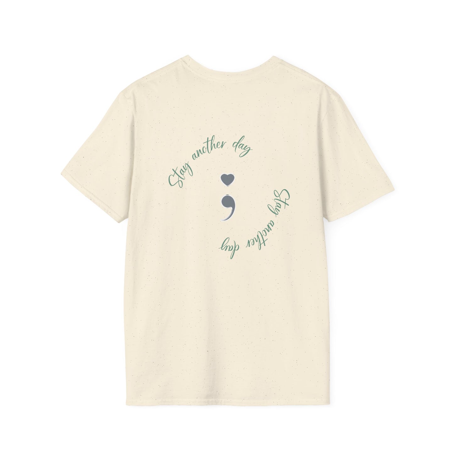 Unisex Softstyle T-Shirt - Stay another day