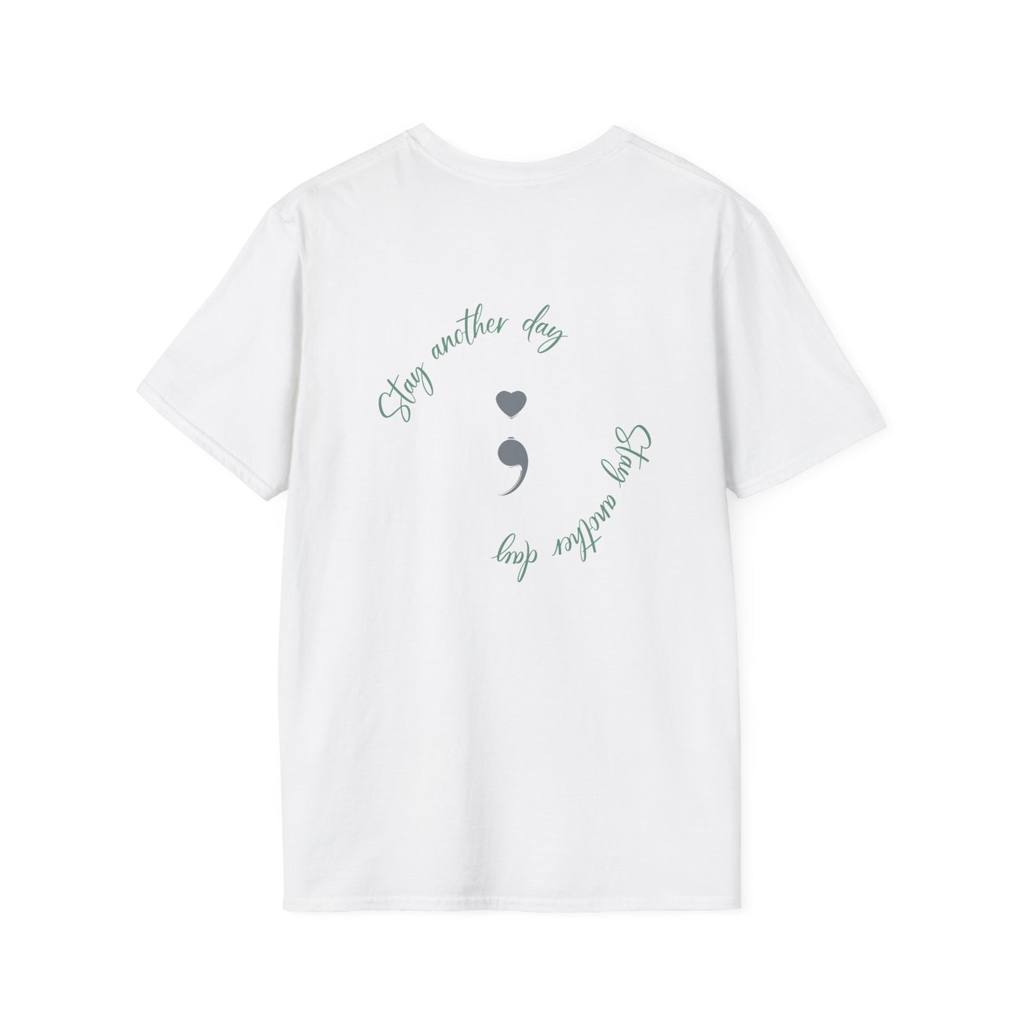 Unisex Softstyle T-Shirt - Stay another day