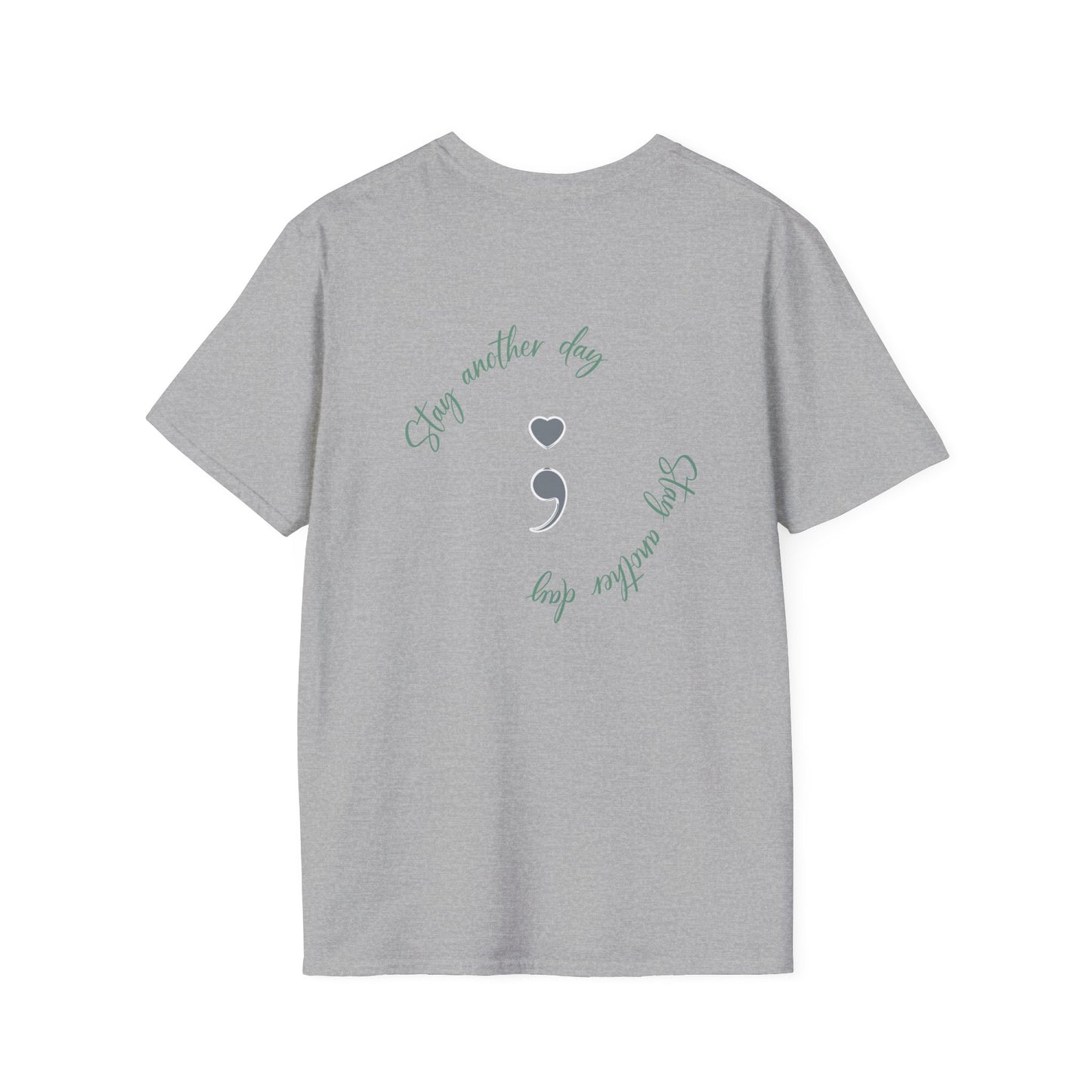 Unisex Softstyle T-Shirt - Stay another day