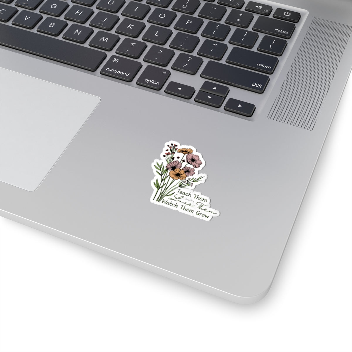 Teach Them, Love Them Sticker