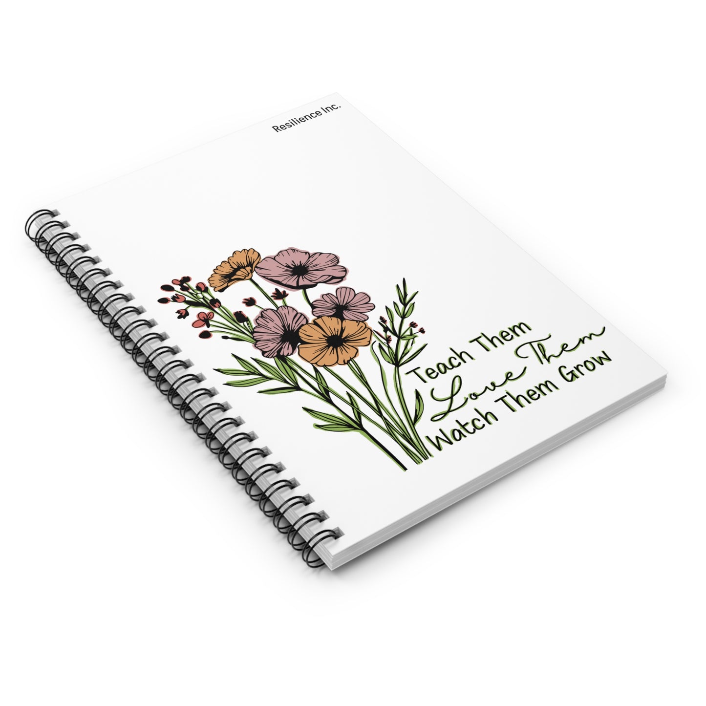 Teach Them Love Them Spiral Notebook
